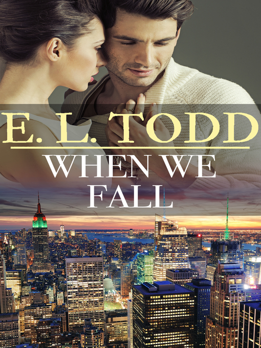 Title details for When We Fall (Forever and Ever #38) by E. L. Todd - Available